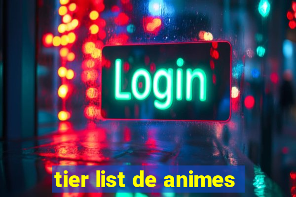 tier list de animes